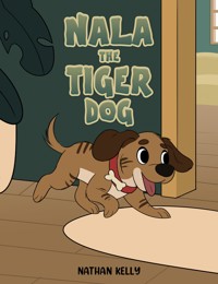 Nala The Tiger Dog - Nathan Kelly - ebook