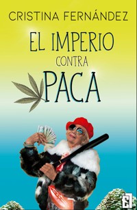 El imperio contra Paca - Cristina Fernández - ebook