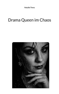 Drama Queen im Chaos - Natalie Trenz - ebook
