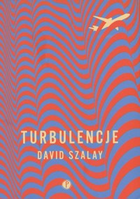 Turbulencje - David Szalay - ebook + książka