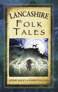 Lancashire Folk Tales - Jennie Ruth Bailey - ebook