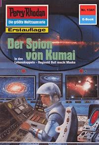Perry Rhodan 1341: Der Spion von Kumai - Robert Feldhoff - ebook
