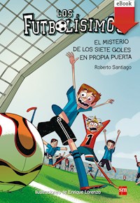 El misterio de los siete goles en propia puerta - Roberto Santiago - ebook