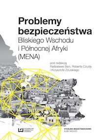 Problemy bezpieczeństwa Bliskiego Wschodu i Północnej Afryki (MENA) -  - książka