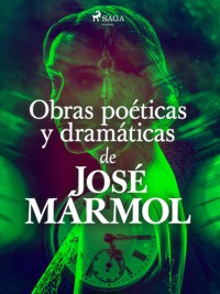 Obras poéticas y dramáticas de José Marmol - José Mármol - ebook