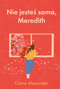 Nie jesteś sama, Meredith - Claire Alexander - ebook + książka