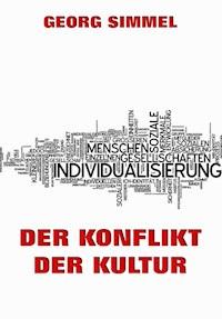 Der Konflikt der Kultur - Georg Simmel - ebook
