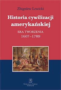 Historia cywilizacji amerykańskiej Tom 1 - Lewicki Zbigniew - książka