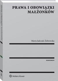 Prawa i obowiązki małżonków - Jadczak-Żebrowska Marta - książka