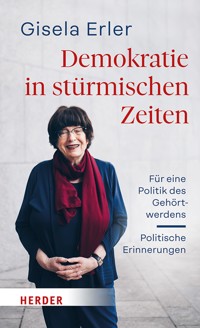 Demokratie in stürmischen Zeiten - Gisela Erler - ebook