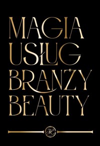 Magia usług branży Beauty Część I -  - książka