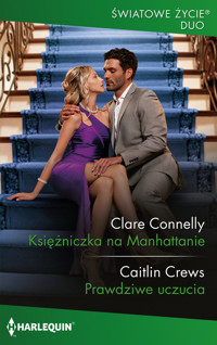 Księżniczka na Manhattanie / Prawdziwe uczucia - Connelly Clare, Crews Caitlin - książka