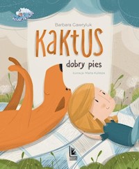 Kaktus dobry pies - Barbara Gawryluk - ebook + książka