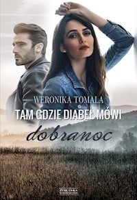 Tam, gdzie diabeł mówi dobranoc - Weronika Tomala - ebook + audiobook + książka