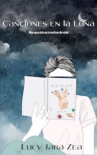 Canciones en la luna - Lucy Jara - ebook
