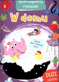 Spostrzegawczy maluszek W domu -  - książka