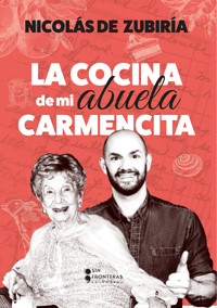 La cocina de mi abuela Carmencita - Nicolás de Zubiría - ebook