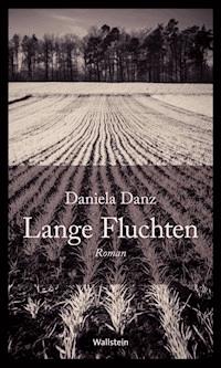 Lange Fluchten - Daniela Danz - ebook
