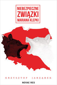 Niebezpieczne związki Mariana Klepki - Krzysztof Jarząbek - ebook + książka