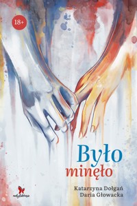 Było minęło - Katarzyna Dołgań, Daria Głowacka - ebook + audiobook