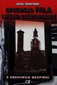 Operacja Fala Lubań niepokorny - Skowroński Janusz - książka