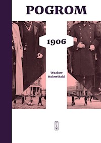 Pogrom 1906 - Wacław Holewiński - ebook + książka