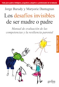 Los desafíos invisibles de ser madre o padre - Jorge Barudy - ebook