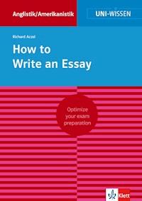 Uni-Wissen How to Write an Essay - Richard Aczel - ebook