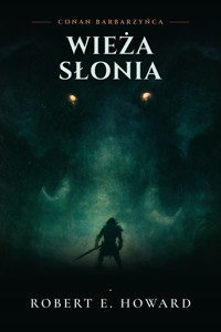 Wieża Słonia - Robert E. Howard - ebook + audiobook