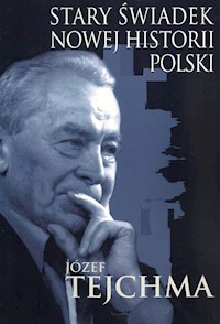 Stary świadek nowej historii Polski - Tejchma Józef - książka