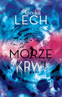 Morze krwi - Lech Monika - ebook