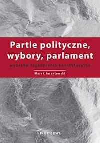 Partie polityczne, wybory, parlament - Jarentowski Marek - książka