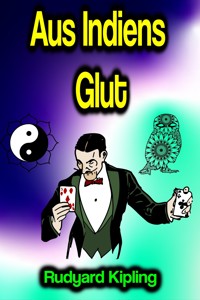 Aus Indiens Glut - Rudyard Kipling - ebook