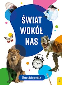 Encyklopedia Świat wokół nas -  - książka