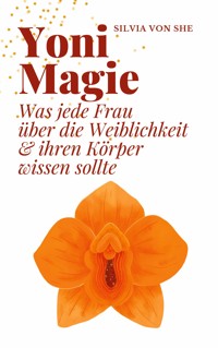 Yoni Magie - Silvia von She - ebook