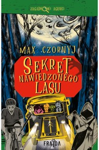 Sekret Nawiedzonego Lasu - Max Czornyj - ebook + audiobook + książka