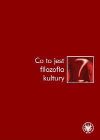 Co to jest filozofia kultury? -  - książka