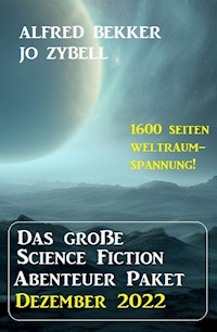 Das Science Fiction Abenteuer Paket Dezember 2022 - Alfred Bekker - ebook