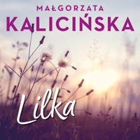 Lilka - Małgorzata Kalicińska,  - ebook + audiobook + książka