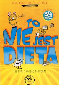 To nie jest dieta - Gruszczyńska Anna  "Wilczo Głodna" - książka
