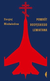 Powrót rosyjskiego Lewiatana - Miedwiediew Siergiej - ebook + książka