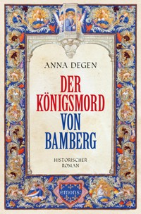 Der Königsmord von Bamberg - Anna Degen - ebook