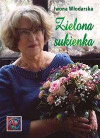 Zielona sukienka - Włodarska Iwona - książka