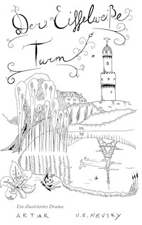 Der Eiffelweiße Turm - Artur v. R. Nevsky - ebook