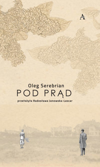 Pod prąd - Serebrian Oleg - ebook + książka