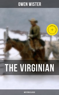 THE VIRGINIAN (Western Classic) - Owen Wister - ebook