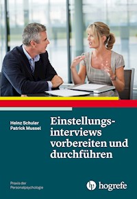 Einstellungsinterviews vorbereiten und durchführen - Heinz Schuler - ebook