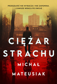 Ciężar strachu - Mateusiak Michał - ebook + książka