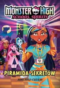 Monster High. School Spirits. Piramida sekretów - Adrianna Cuevas - ebook + książka