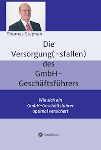 Die Versorgung(-sfallen) des GmbH-Geschäftsführer - Thomas Stephan - ebook